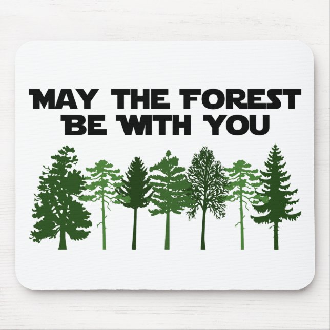 May The Forest Be WIth You Mouse Mat (Front)