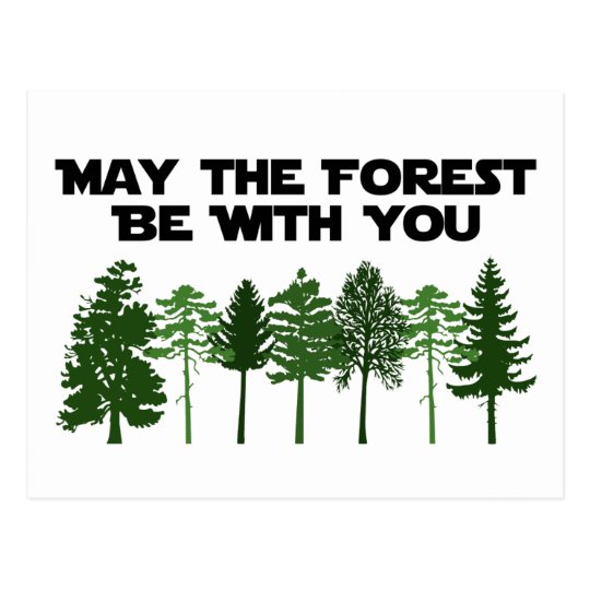 May The Forest Be WIth You Postcard