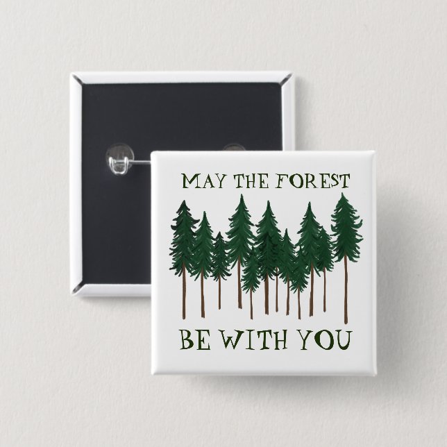 May The Forest Be With You SAVE THE TREES 15 Cm Square Badge (Front & Back)