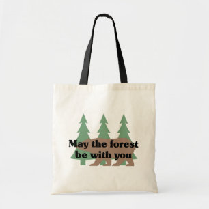 May The Forest Be With You Tote Bag