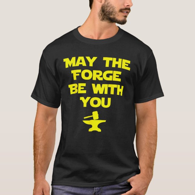 May The Forge Be With You Metallurgy Blacksmith Gi T-Shirt (Front)