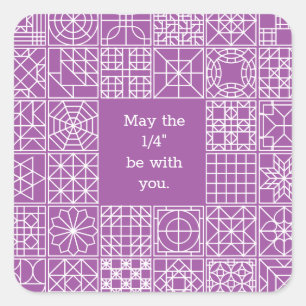 May the "Fourth" Be With You Sampler Quilt Quote Square Sticker