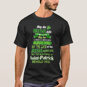 May The Irish Hills Caress You Irish Prayer For St T-Shirt
