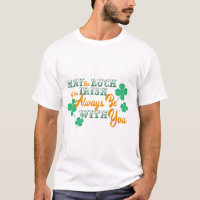 May the Luck of the Irish Always Be With You