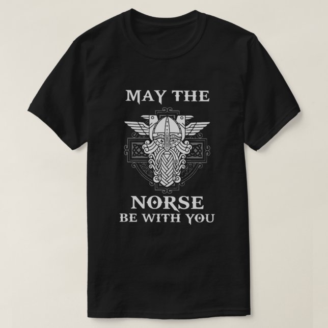 MAY THE NORSE BE WITH YOU T-Shirt (Design Front)