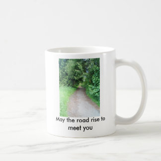 May the road rise to meet you coffee mug