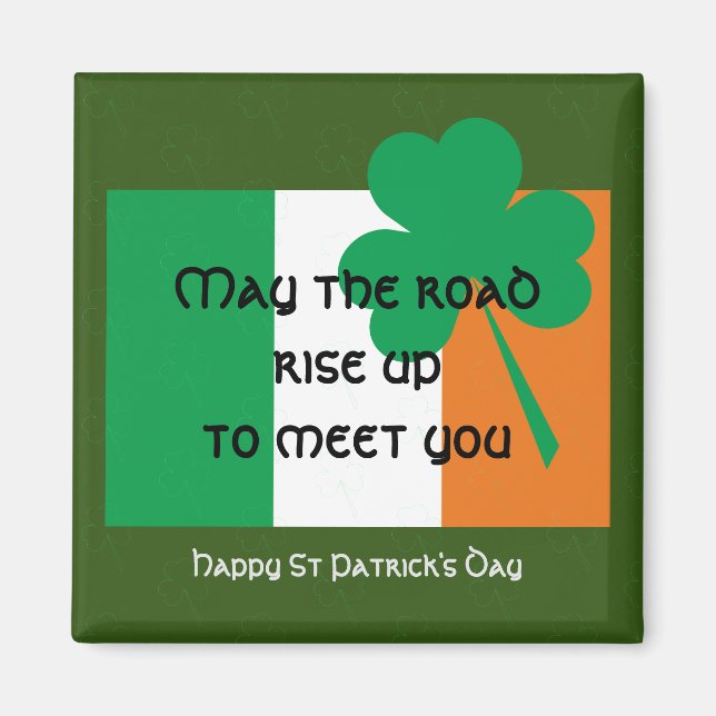 MAY THE ROAD RISE UP Irish Flag ST PATRICKS DAY Magnet (Front)