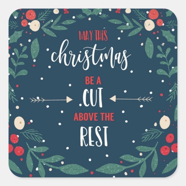 may this Christmas be a cut above the rest Square Sticker (Front)