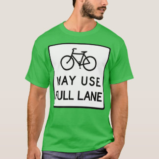 May Use Full Lane  T-Shirt
