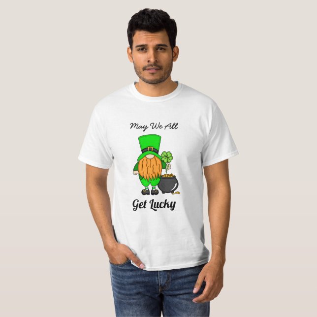 May We All Get Lucky | St Patrick's Day T-Shirt (Front Full)