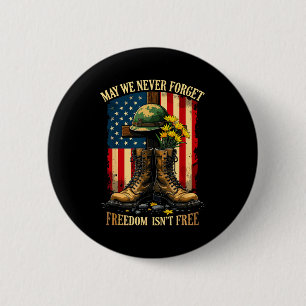 May we forget freedom isn't usa flag veterans day  6 cm round badge