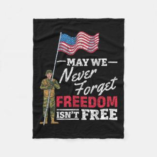 May We Never Forget Freedom Isnt Free Us Flag Fleece Blanket