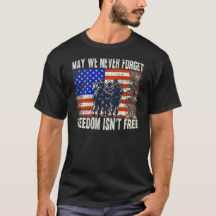 May We Never Forget Freedom Isnt Free Usa Flag Mem T-Shirt