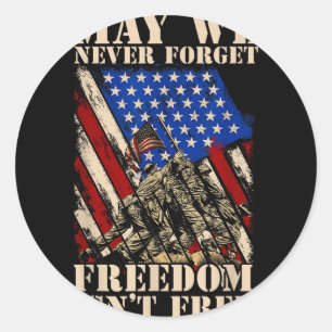 May we never forget freedom isnt usa flag veteran classic round sticker