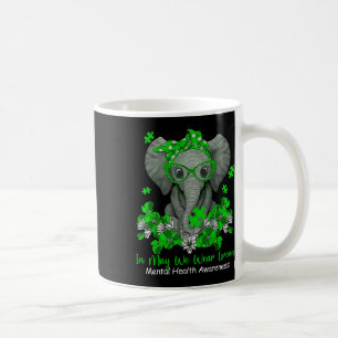 May We Wear Green Elephant Mental Health Awareness Coffee Mug