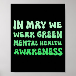 May We Wear Green For Mental Health Awareness  Poster