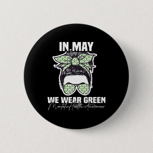 May We Wear Green Mental Health Awareness Messy Bu 6 Cm Round Badge
