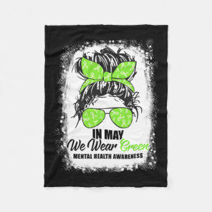 May We Wear Green Messy Bun Mental Health Awarenes Fleece Blanket
