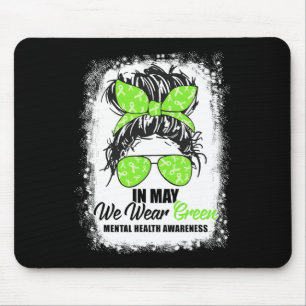 May We Wear Green Messy Bun Mental Health Awarenes Mouse Mat