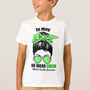 May We Wear Green Messy Bun Mental Health Awarenes T-Shirt