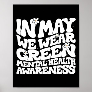 May We Wear Green Retro Floral Mental Health Aware Poster