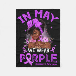 May We Wear Purple Black Women Fibromyalgia Awaren Fleece Blanket
