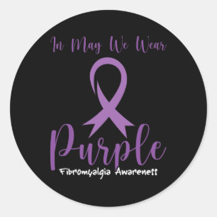May We Wear Purple. Fibromyalgia Awareness Classic Round Sticker