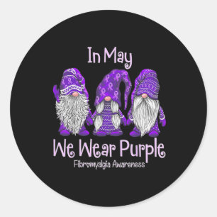 May We Wear Purple For Fibromyalgia Awareness Gnom Classic Round Sticker