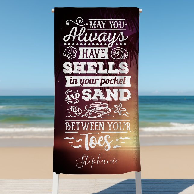 May You Always Have Shells In Your Pocket Beach Towel (Creator Uploaded)