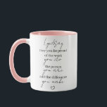 May you be proud of the work you do pink mug<br><div class="desc">May you be proud of the work you do,  the person you are and the difference you make. Personalise this pink interior mug with your recipient's name. Makes a great thank you gift,  employee gift or corporate gift.</div>
