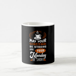 May you Coffee be Strong Mug