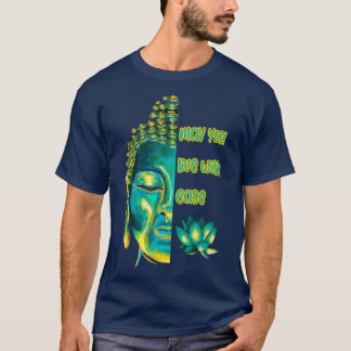 May You Live with Ease Lovingkindness Metta Buddhi T-Shirt