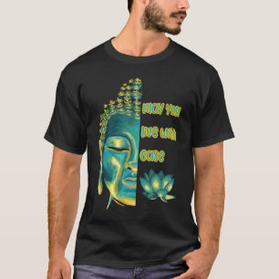 May You Live with Ease Lovingkindness Metta Buddhi T-Shirt