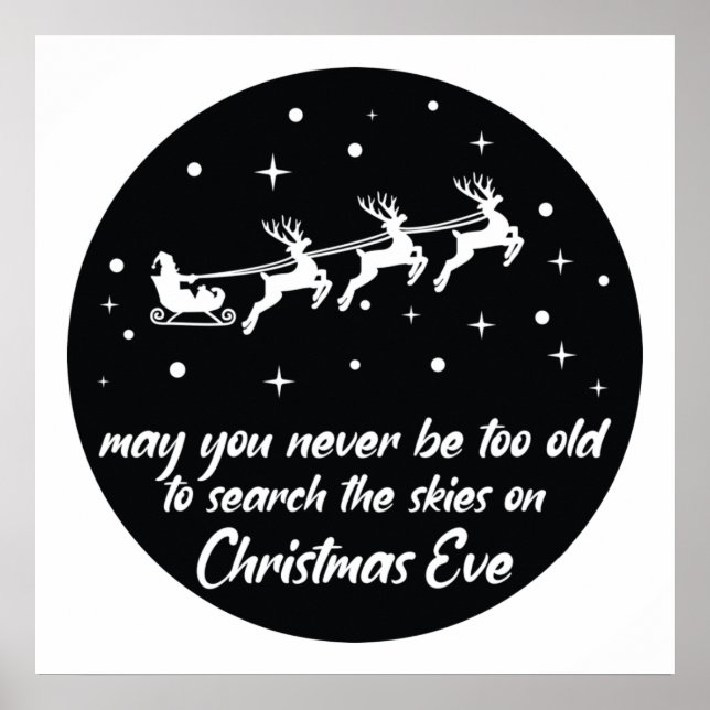 May You Never Be Too Old To Search Skies Christmas Poster (Front)