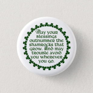 May your blessings outnumber the shamrocks, Irish 3 Cm Round Badge