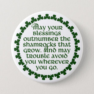 May your blessings outnumber the shamrocks, Irish 7.5 Cm Round Badge