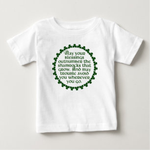 May your blessings outnumber the shamrocks, Irish Baby T-Shirt