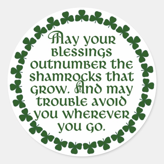 May your blessings outnumber the shamrocks, Irish Classic Round Sticker (Front)