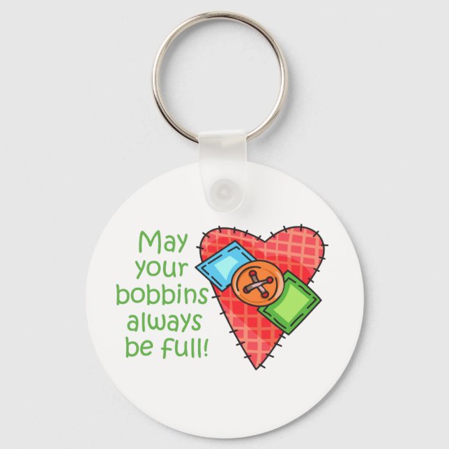 May Your Bobbins Always Be Full! Key Ring (Front)