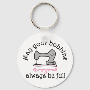 May Your Bobbins Key Ring
