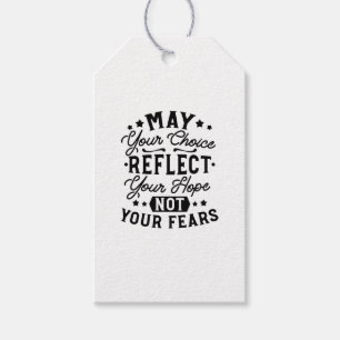 May Your Choice Reflect Your Hope Quotes Gift Tags