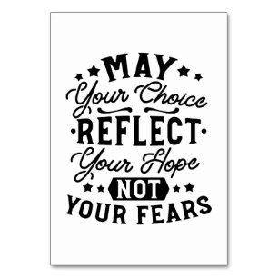 May Your Choice Reflect Your Hope Quotes Table Number