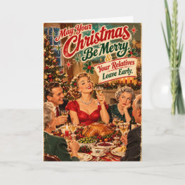 May Your Christmas Be Merry & Your Relatives Leave Card