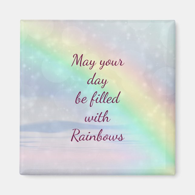 May your day be filled with rainbows magnet (Front)