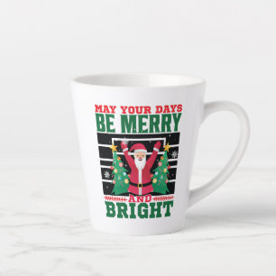 May Your Days Be Merry And Bright-85233 Latte Mug