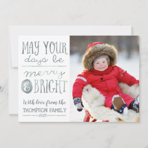 May Your Days Be Merry and Bright Photo Card