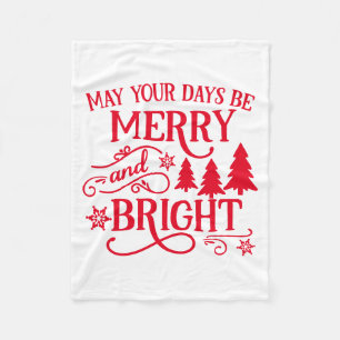 May Your Days Be Merry & Bright Fleece Blanket