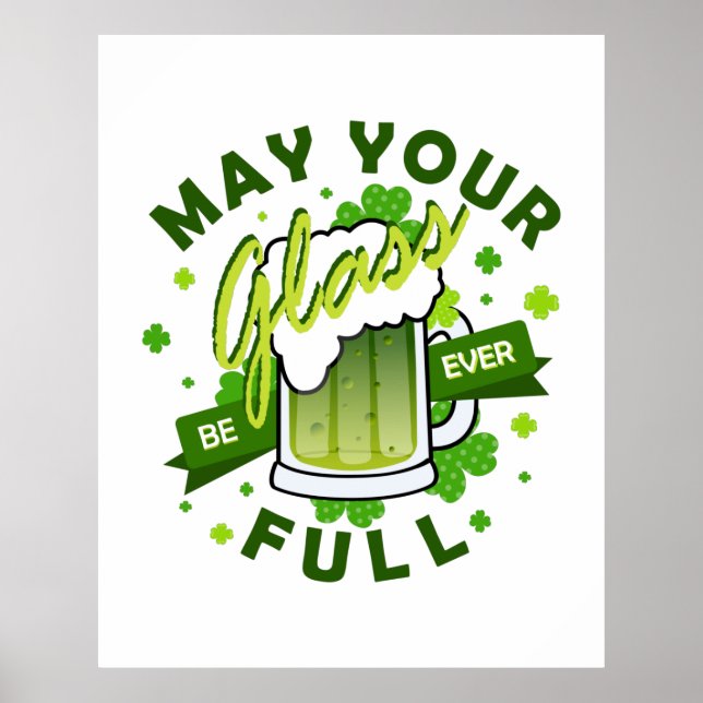 May Your Glass Be Ever Full Green Beer St. Patrick Poster (Front)