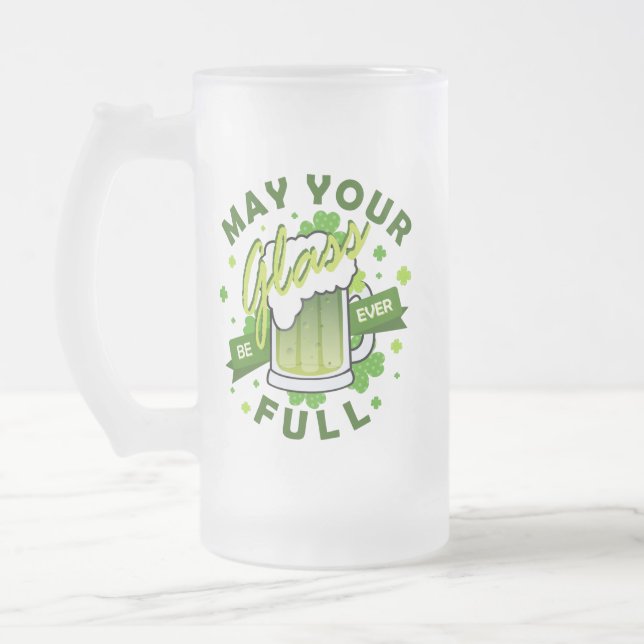 May Your Glass Be Full Green Beer St. Patrick's Frosted Glass Beer Mug (Left)