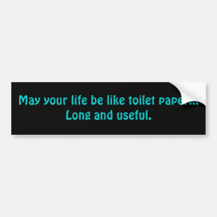 May your life bumper sticker